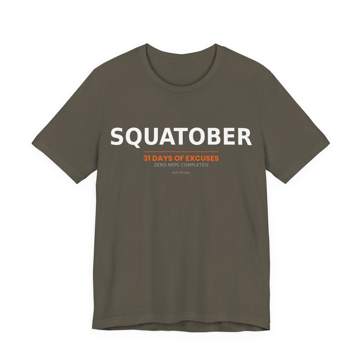 DoD Fitness - Squatober - 31 Days of Excuses Men's Tee