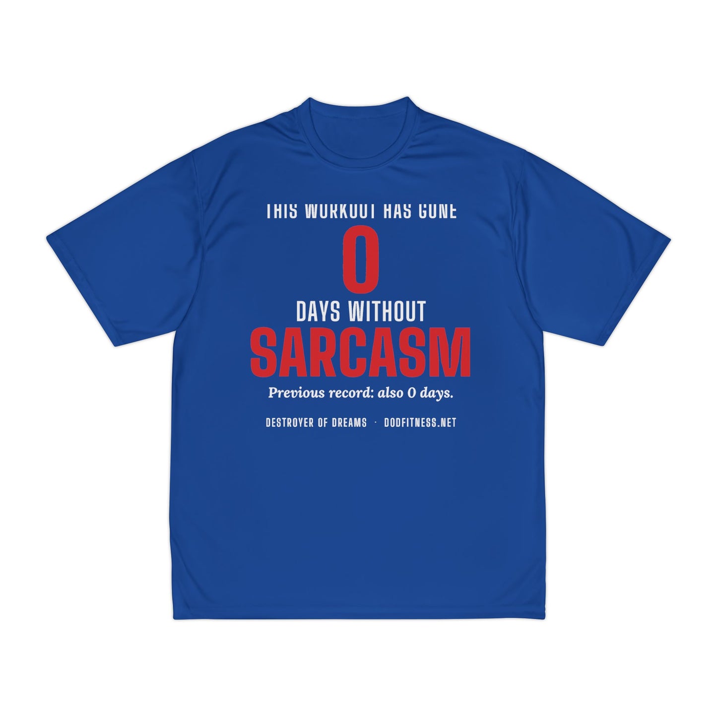 DoD Fitness - 0 Days Sarcasm Moisture Wicking