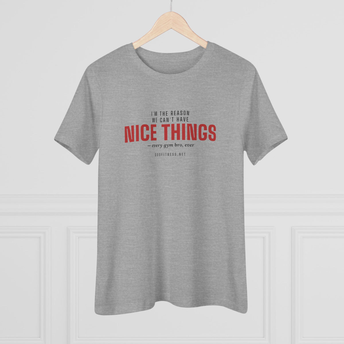 DoD Fitness - Nice Things Women's Tee