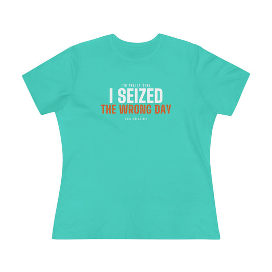 Seized Wrong Day women's tee in Teal - funny gym shirt by DoD Fitness