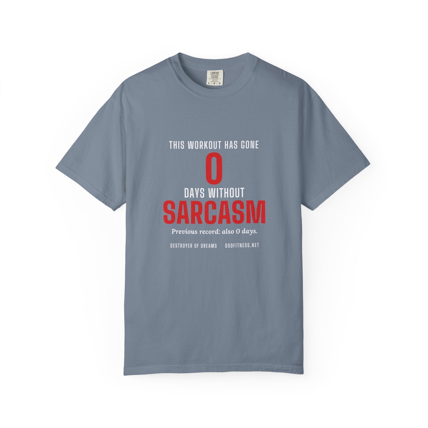 DoD Fitness - 0 Days Sarcasm Men's Tee