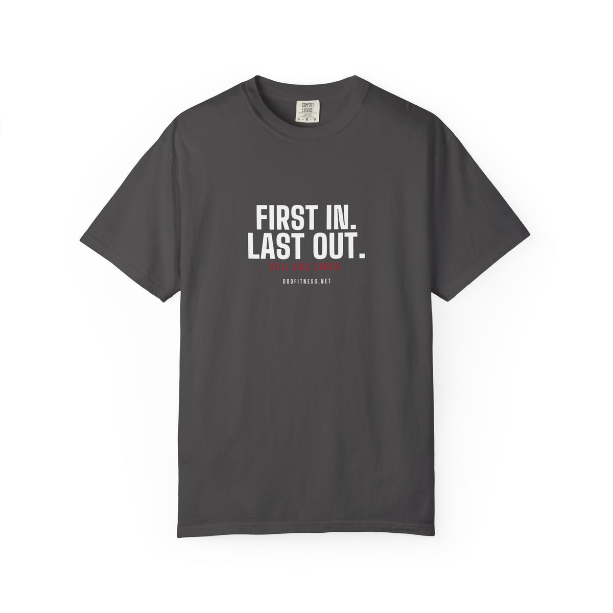 DoD Fitness - First In Last Out Men's Tee
