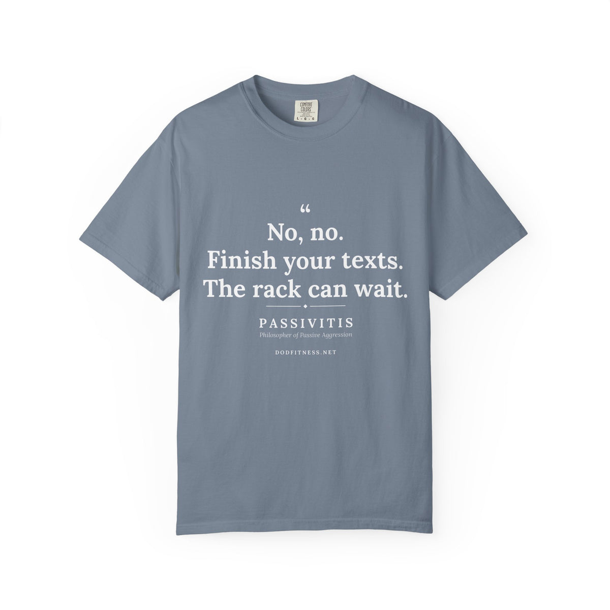 Passivitis - Finish Your Texts men's tee - funny gym shirt by DoD Fitness