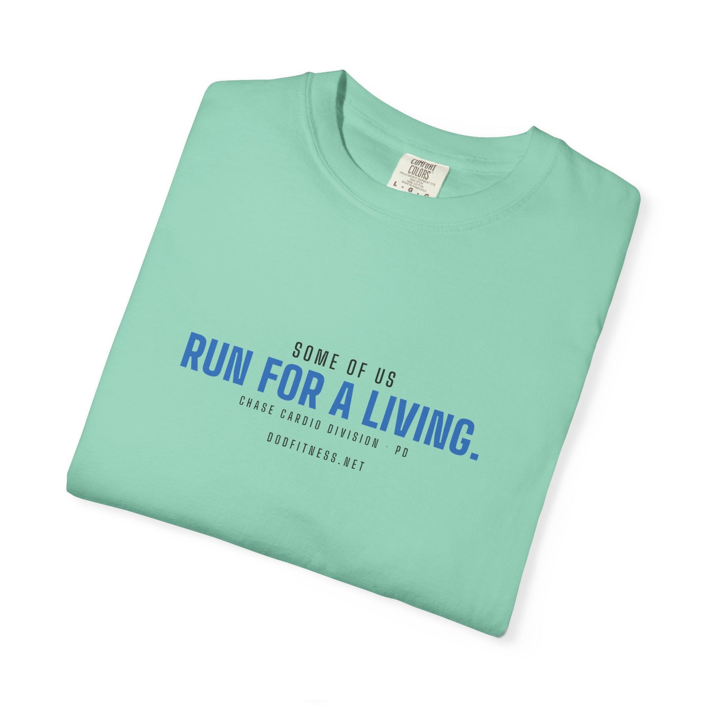 DoD Fitness - Run For A Living Men's Tee