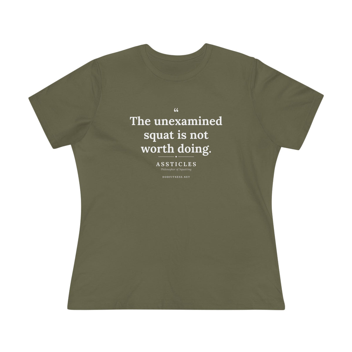 Assticles - The Unexamined Squat women's tee in Military Green - funny gym shirt by DoD Fitness