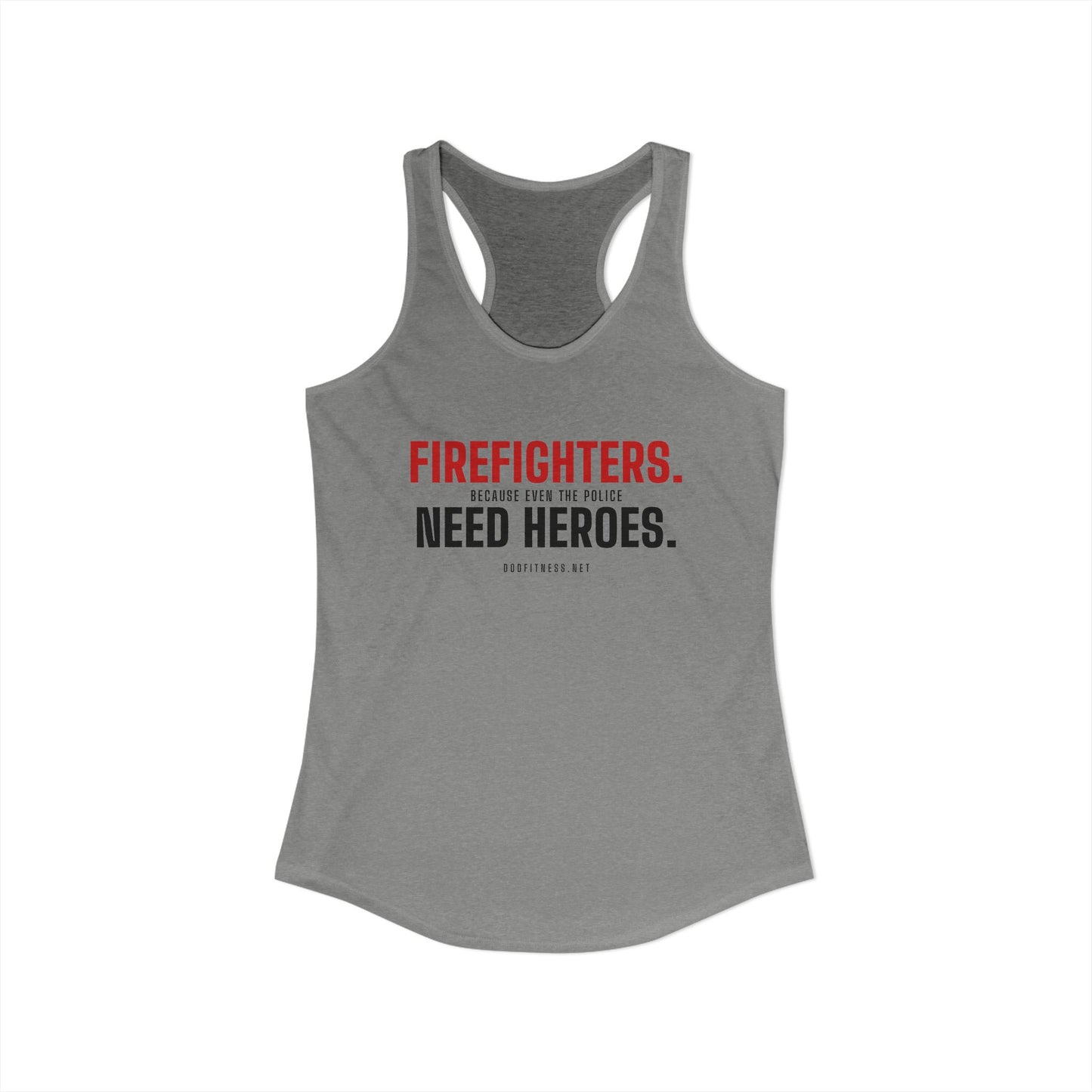 DoD Fitness - Firefighters Need Heroes Women's Tank