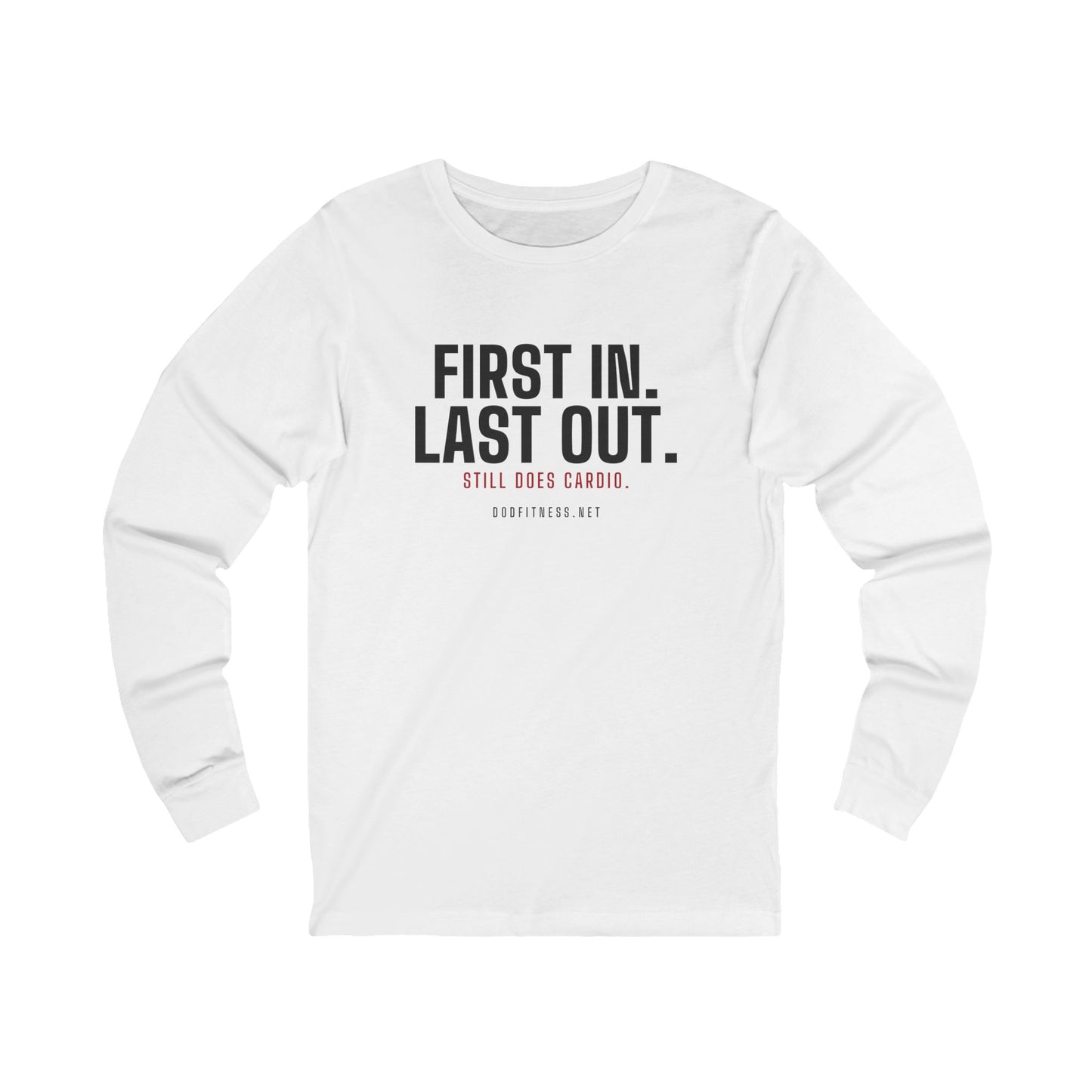 DoD Fitness - First In Last Out Long Sleeve