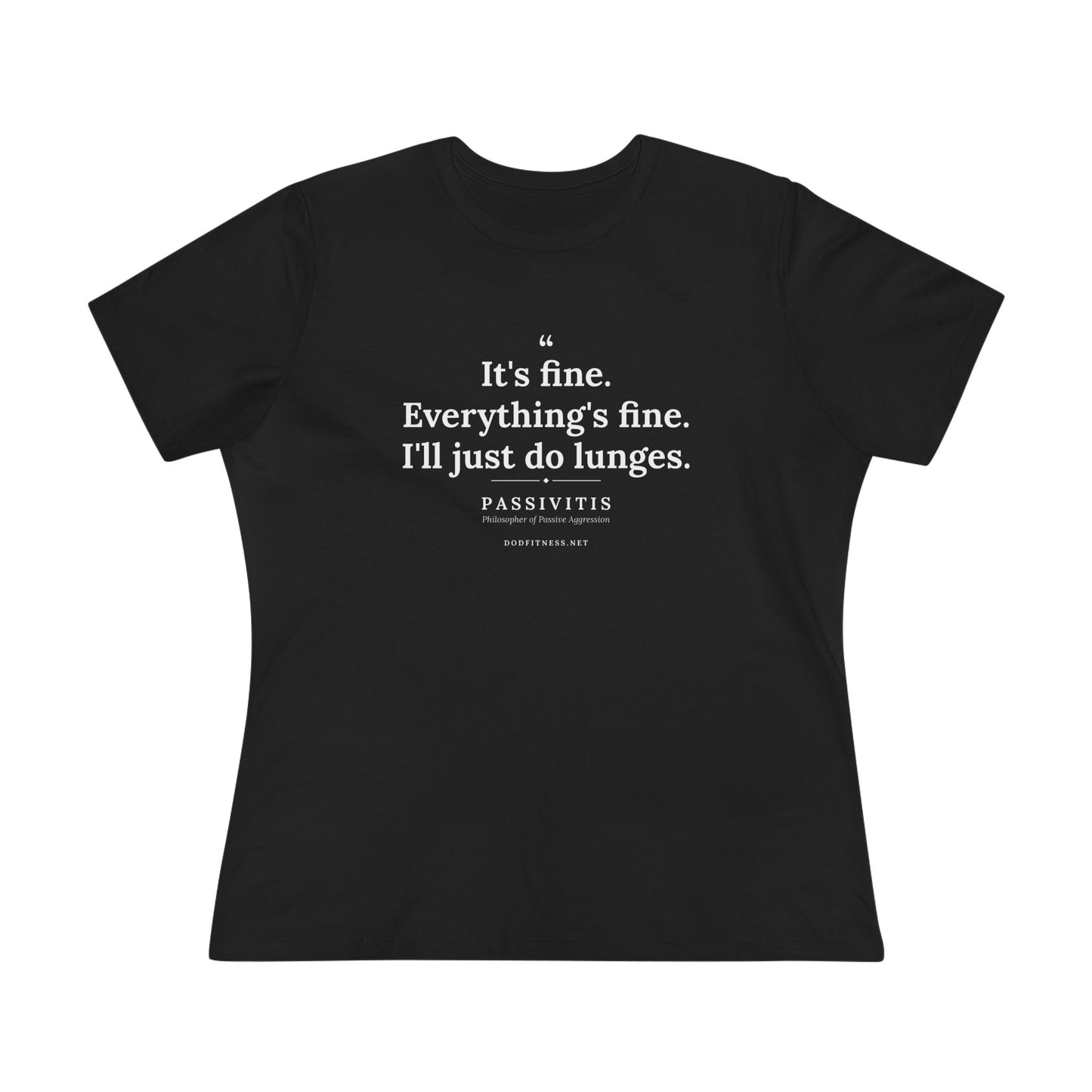 Passivitis - I'll Just Do Lunges women's tee - funny gym shirt by DoD Fitness