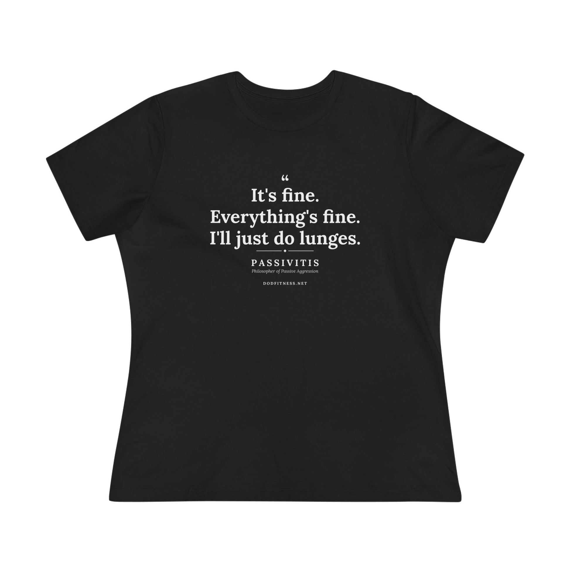Passivitis - I'll Just Do Lunges women's tee - funny gym shirt by DoD Fitness