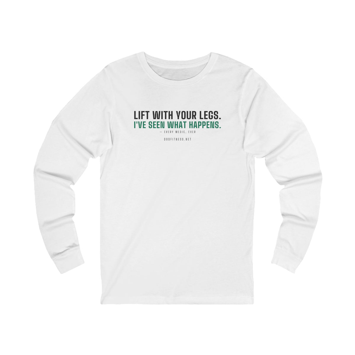DoD Fitness - Lift With Your Legs Long Sleeve