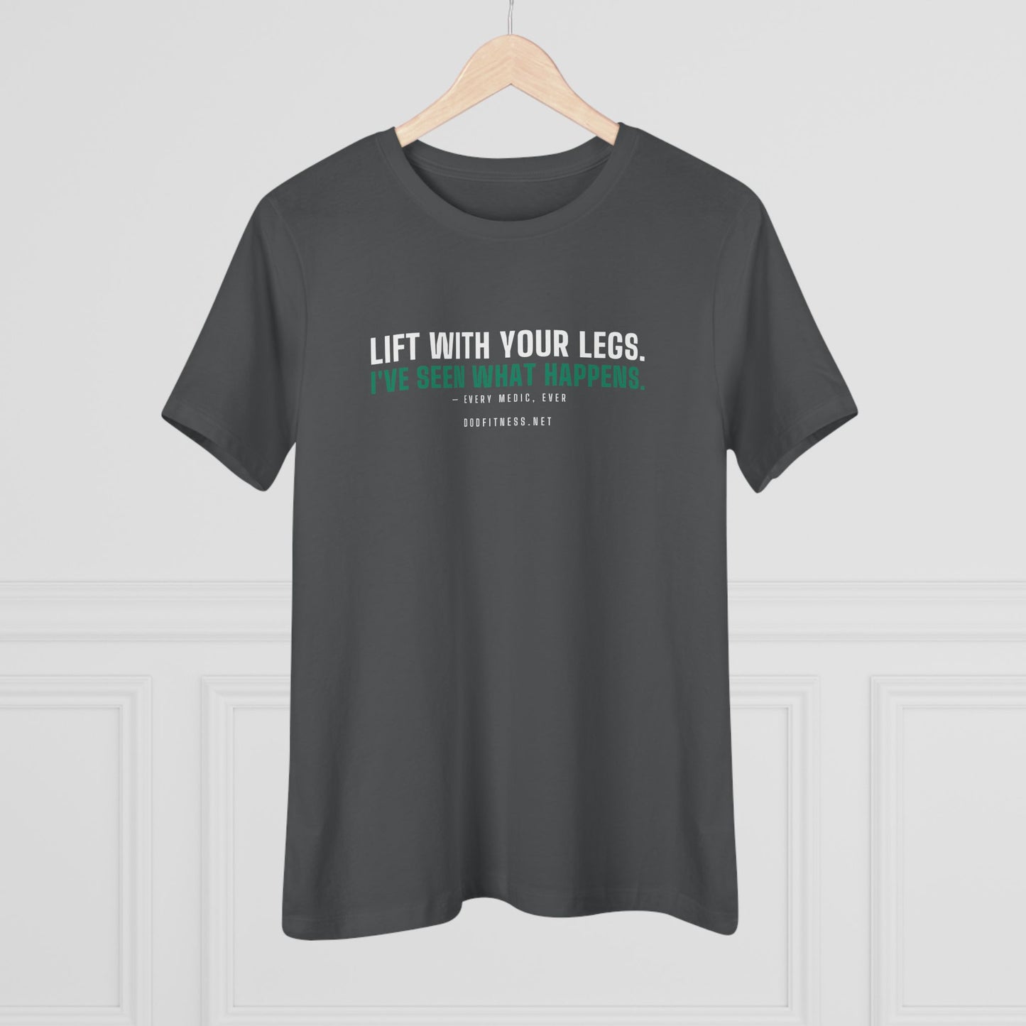 DoD Fitness - Lift With Your Legs Women's Tee