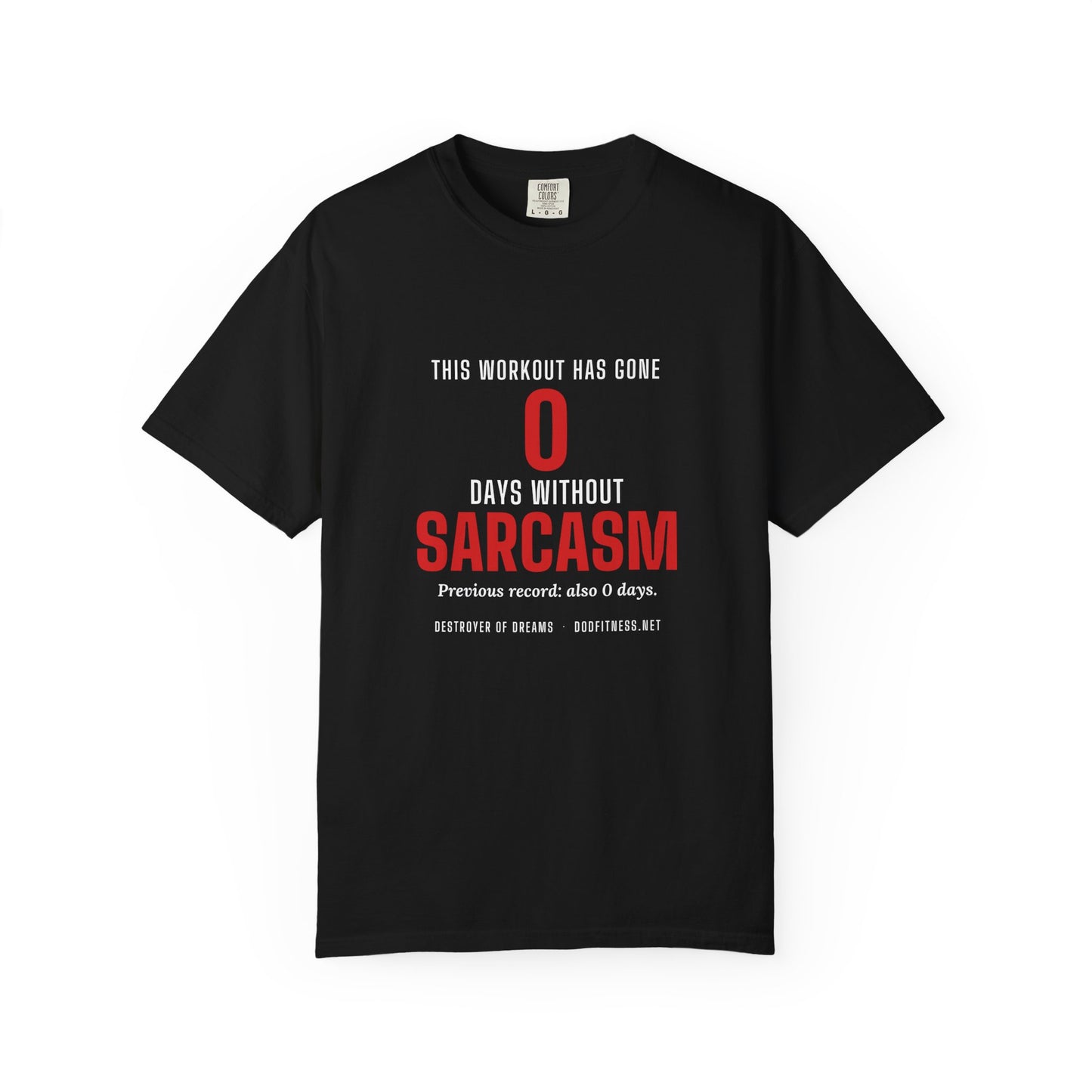 DoD Fitness - 0 Days Sarcasm Men's Tee