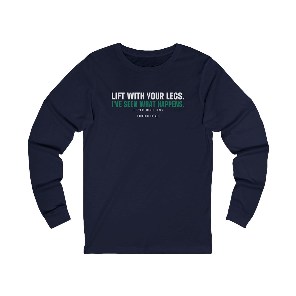 DoD Fitness - Lift With Your Legs Long Sleeve