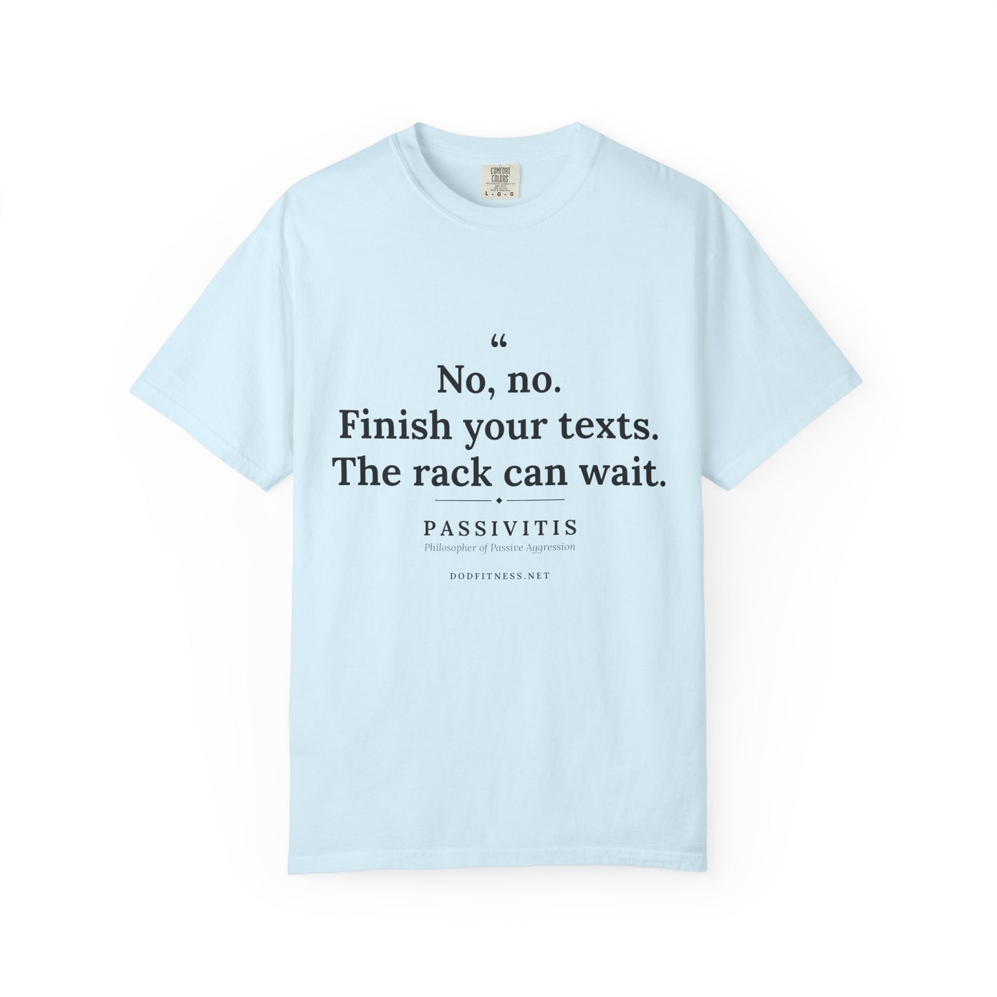 Passivitis - Finish Your Texts men's tee - funny gym shirt by DoD Fitness