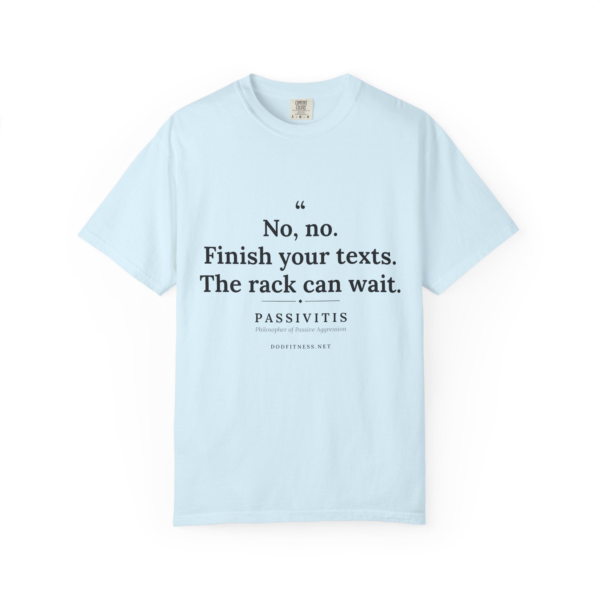 Passivitis - Finish Your Texts men's tee - funny gym shirt by DoD Fitness