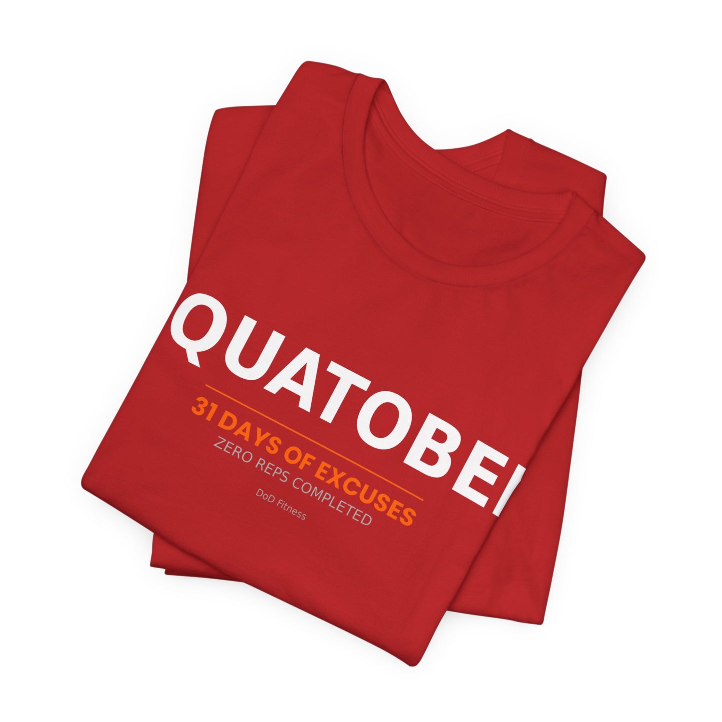 DoD Fitness - Squatober - 31 Days of Excuses Men's Tee