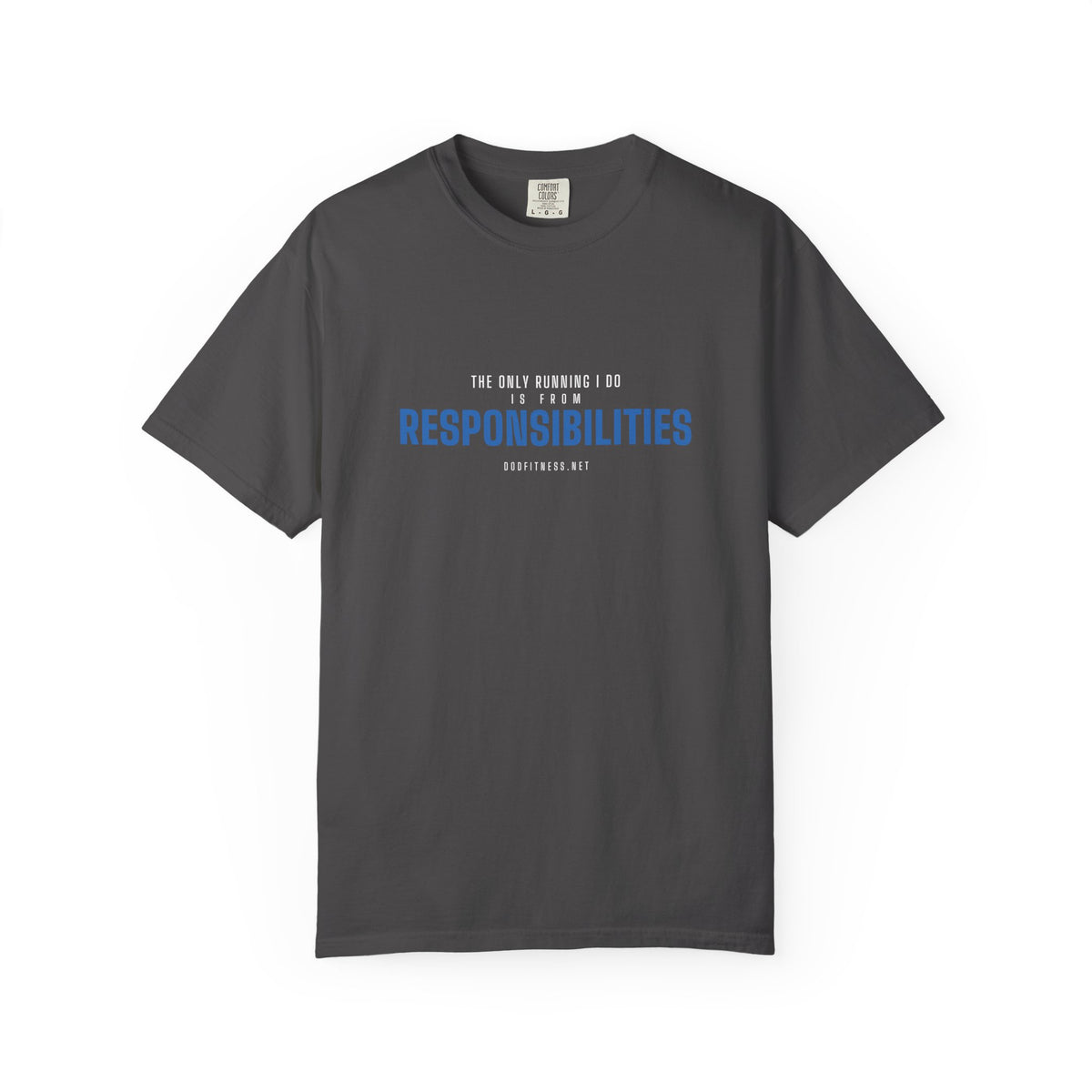 DoD Fitness - Running From Responsibilities Men's Tee