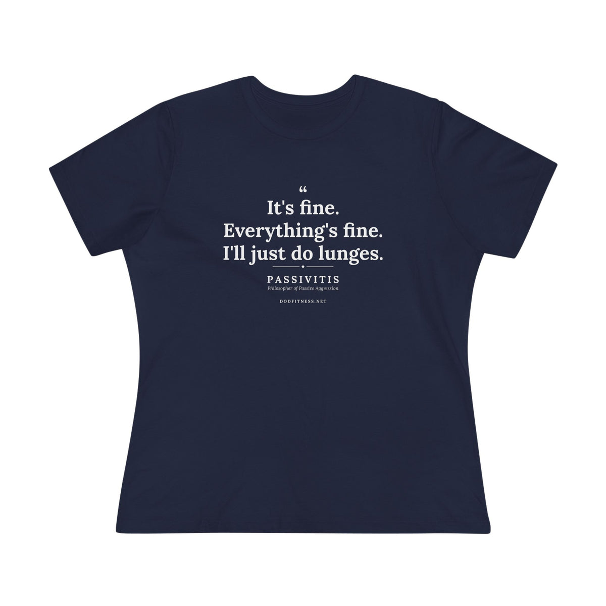 Passivitis - I'll Just Do Lunges women's tee - funny gym shirt by DoD Fitness
