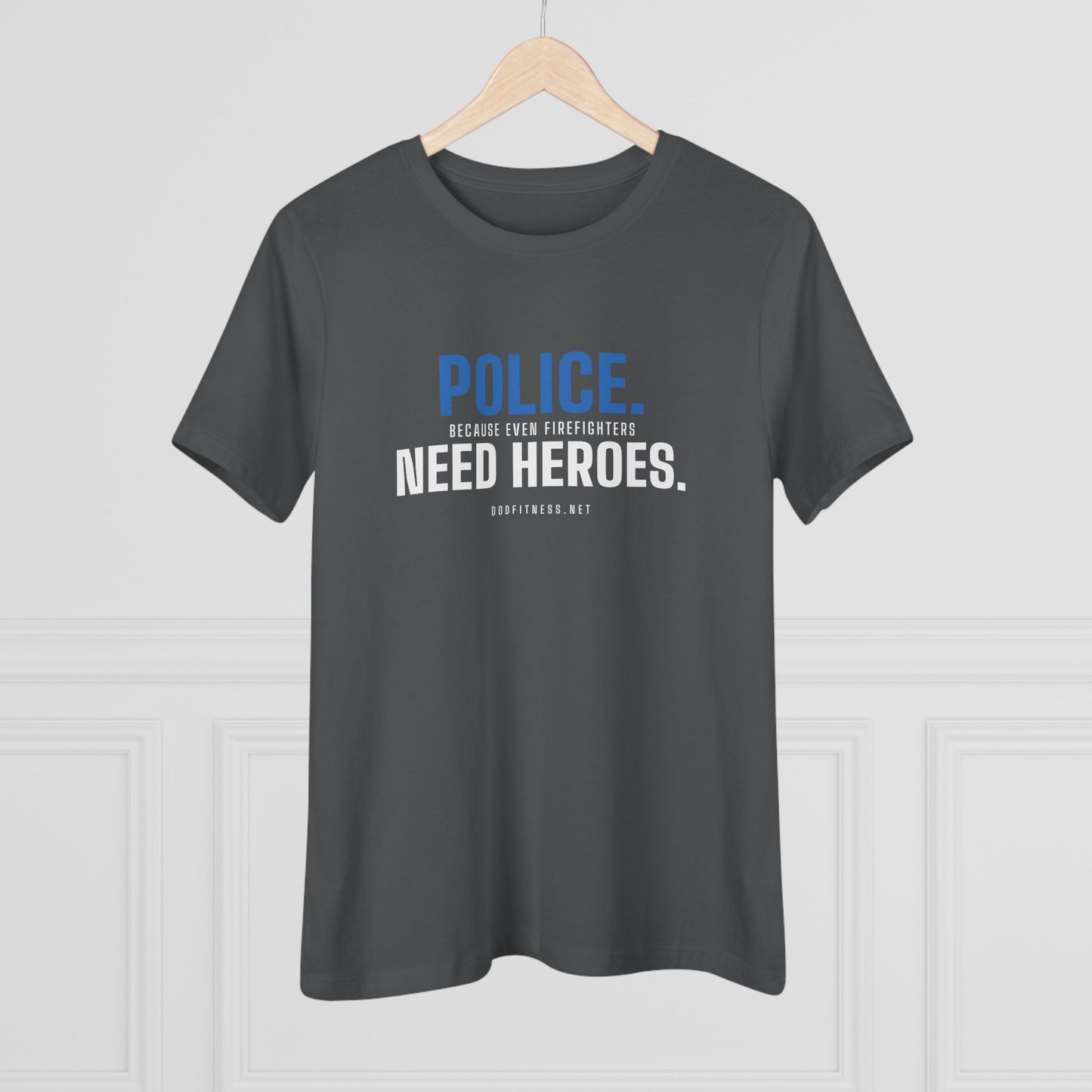 DoD Fitness - Police Need Heroes Women's Tee