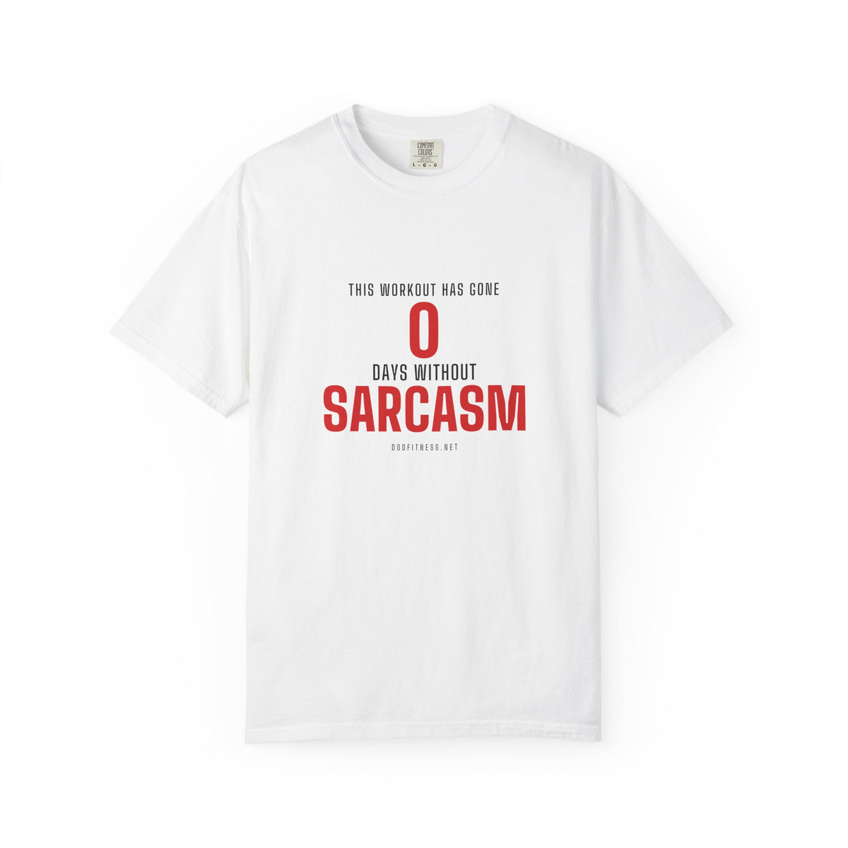 0 Days Sarcasm men's tee in White - funny gym shirt by DoD Fitness