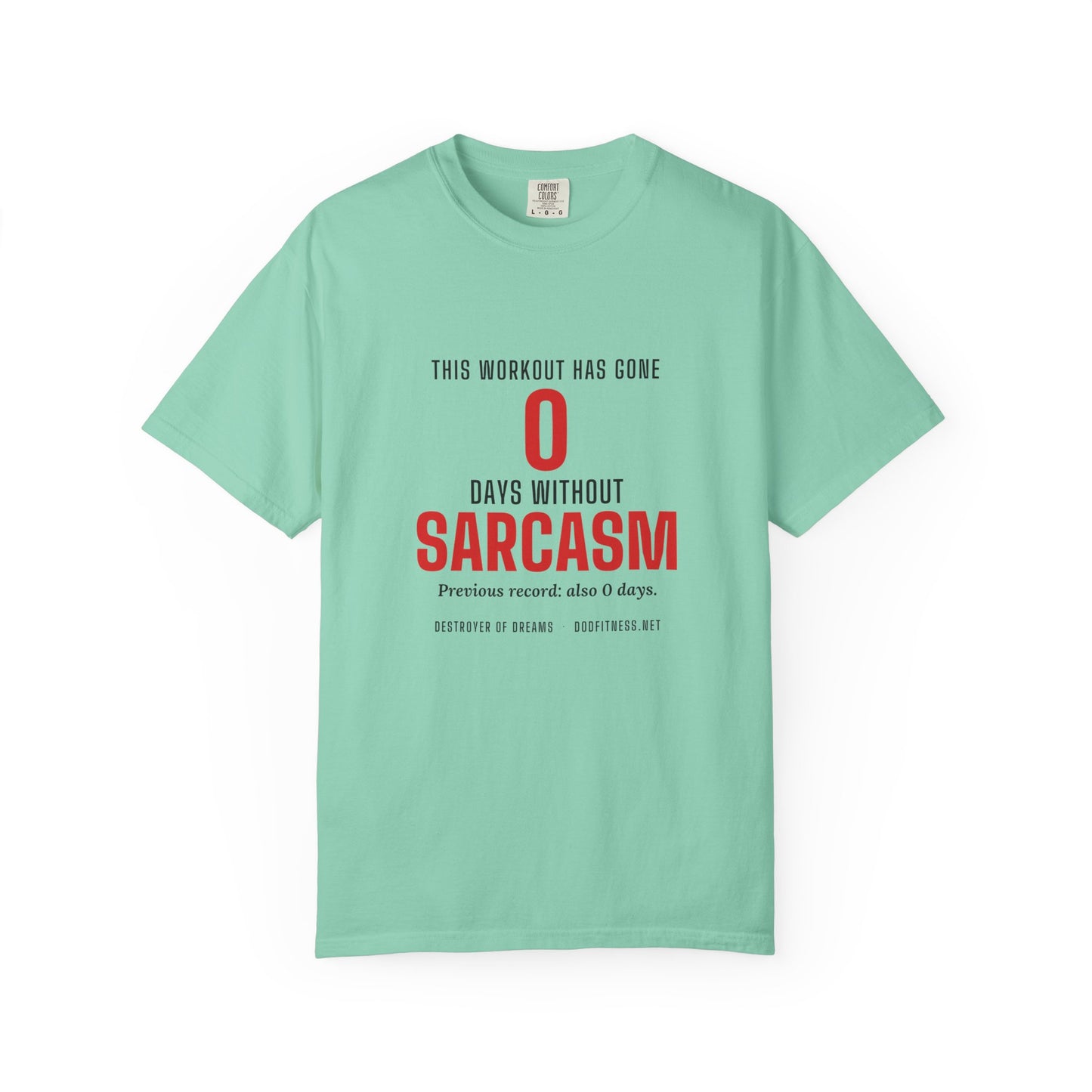 DoD Fitness - 0 Days Sarcasm Men's Tee