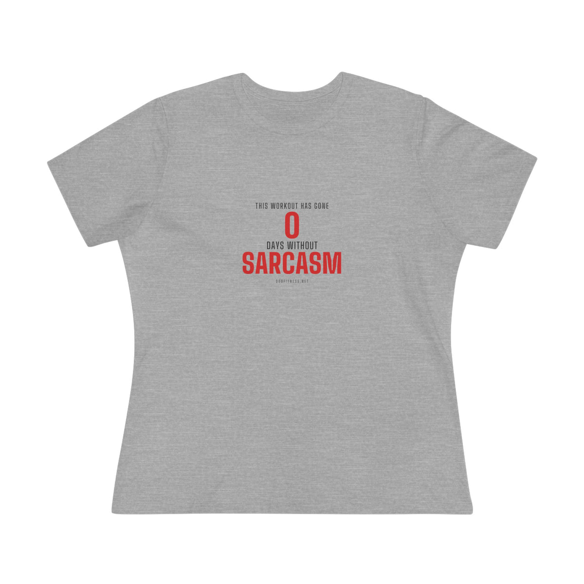 0 Days Sarcasm women's tee in Carolina Blue - funny gym shirt by DoD Fitness
