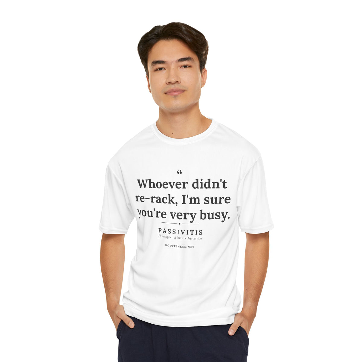 Passivitis - I'm Sure You're Very Busy performance tee in White - funny gym shirt by DoD Fitness