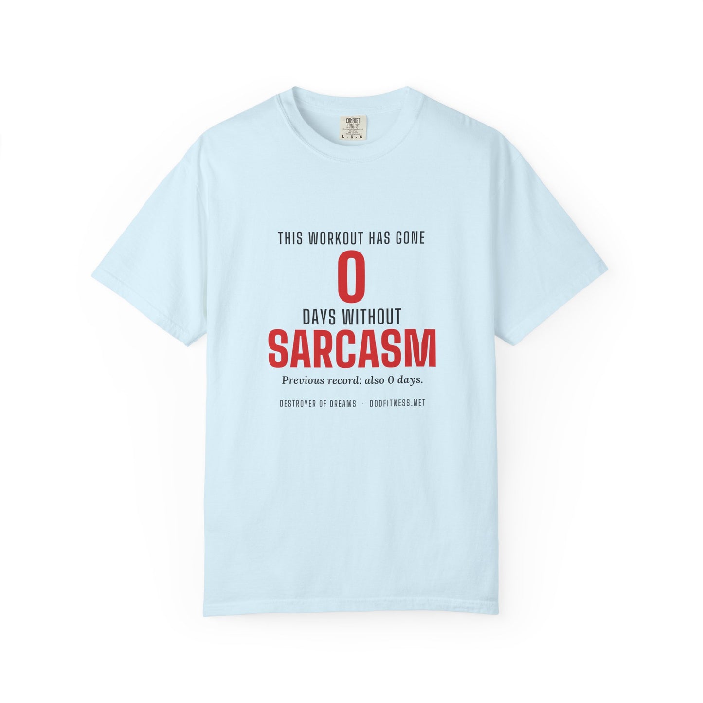 DoD Fitness - 0 Days Sarcasm Men's Tee