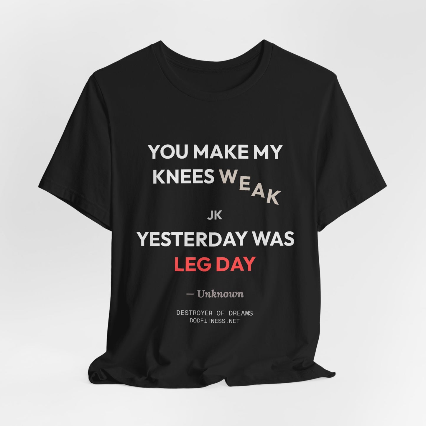 DoD Fitness - Knees Weak Tee