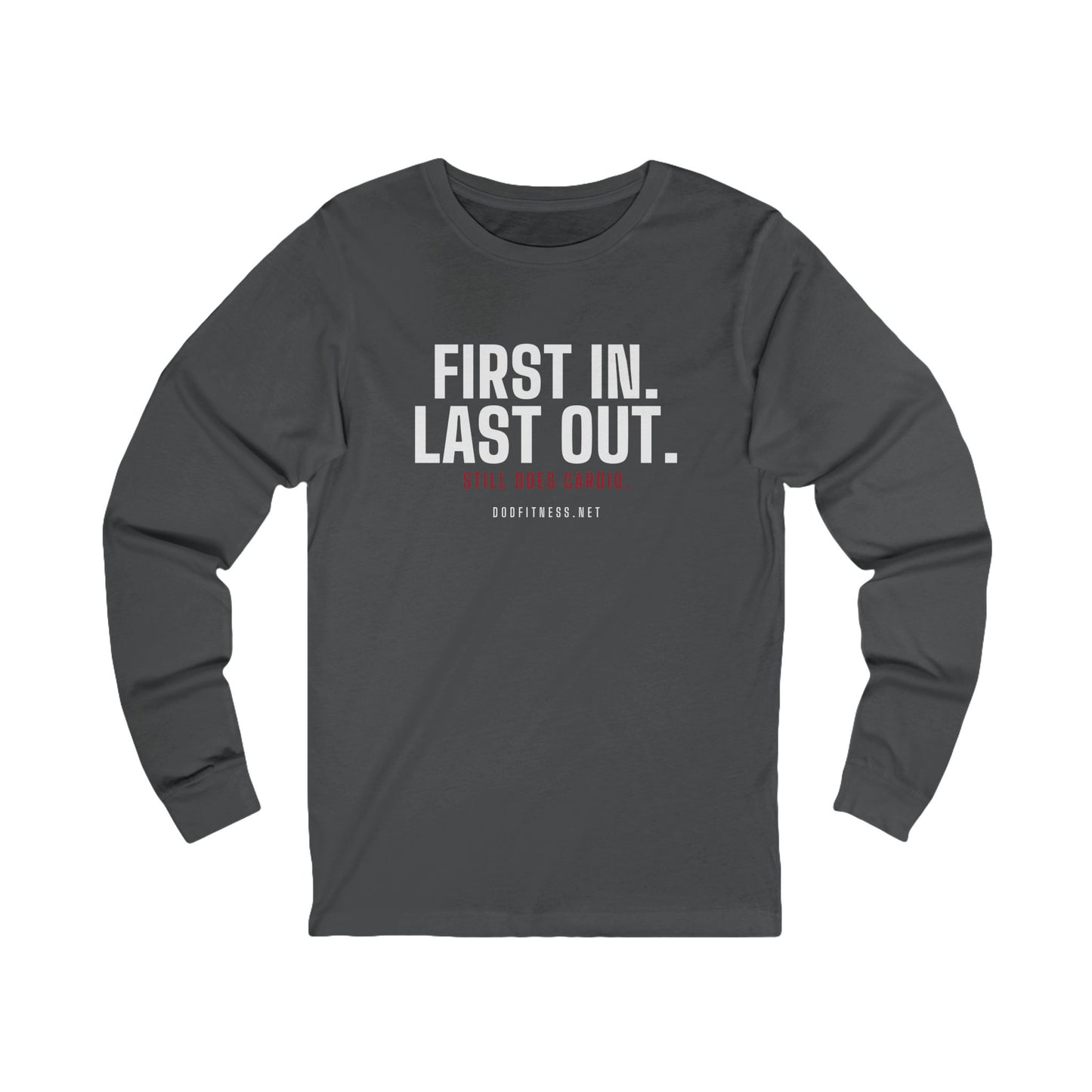 DoD Fitness - First In Last Out Long Sleeve