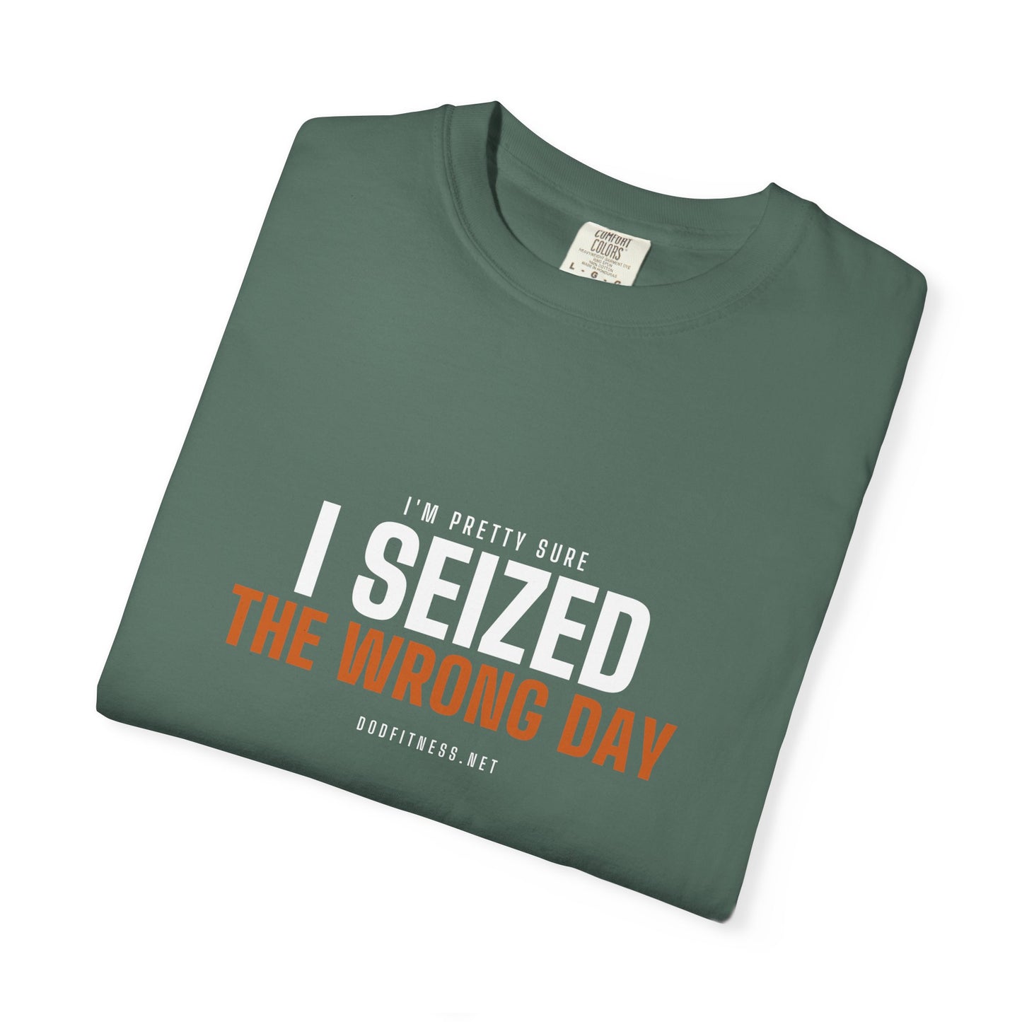 DoD Fitness - Seized Wrong Day Men's Tee