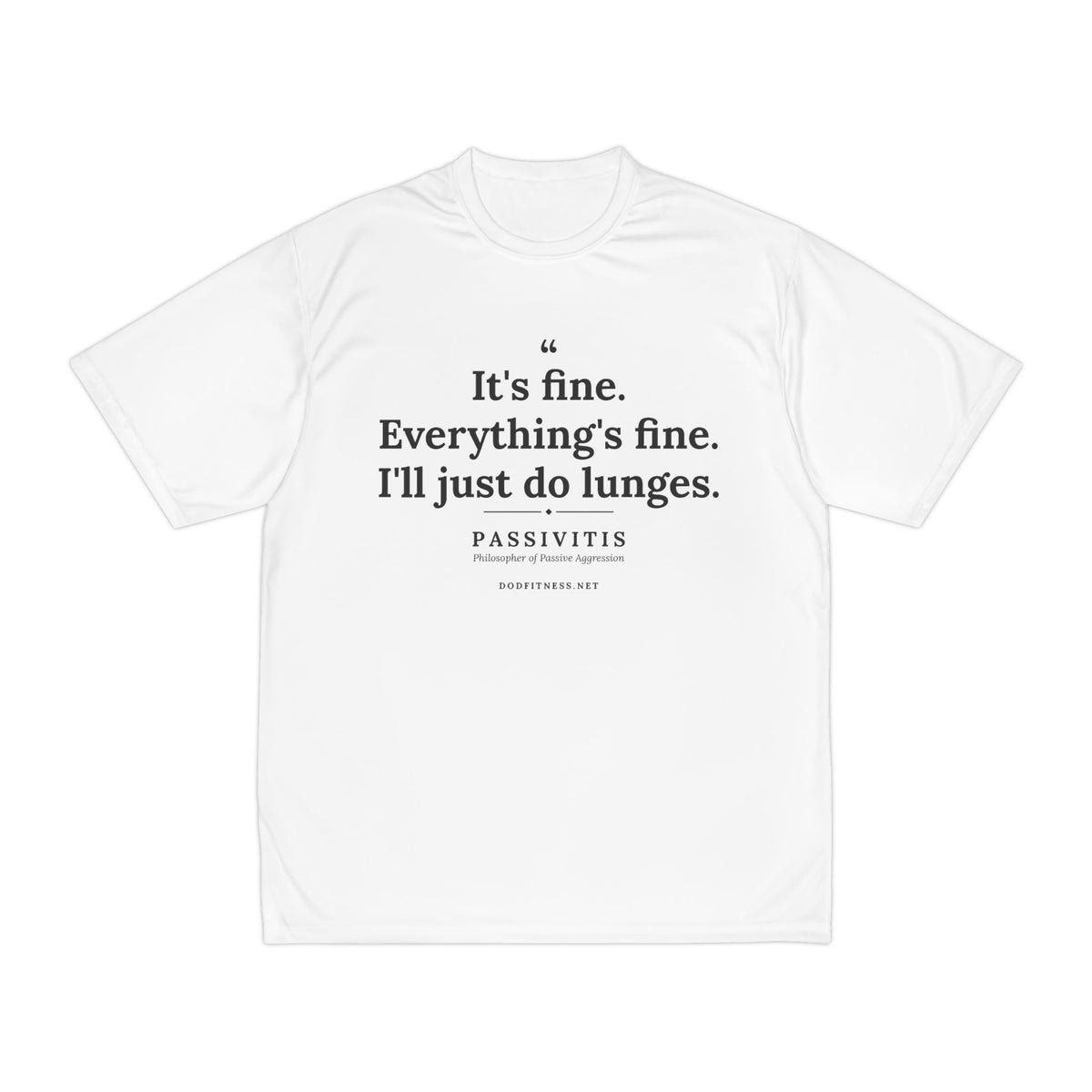 Passivitis - I'll Just Do Lunges performance tee - funny gym shirt by DoD Fitness