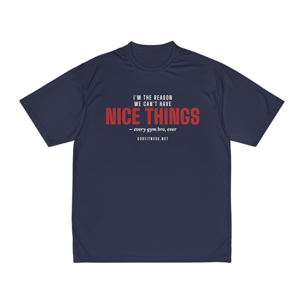 Nice Things performance tee in Navy - funny gym shirt by DoD Fitness