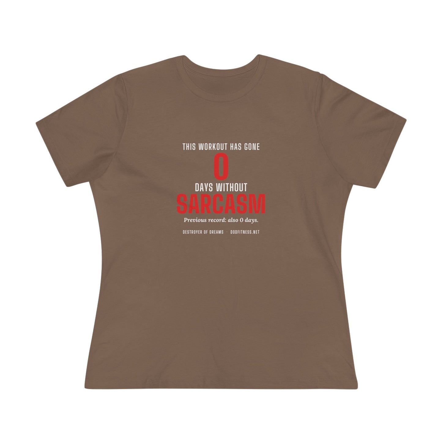 DoD Fitness - 0 Days Sarcasm Women's Tee