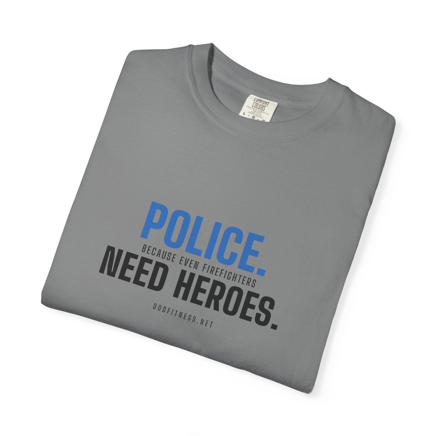 DoD Fitness - Police Need Heroes Men's Tee