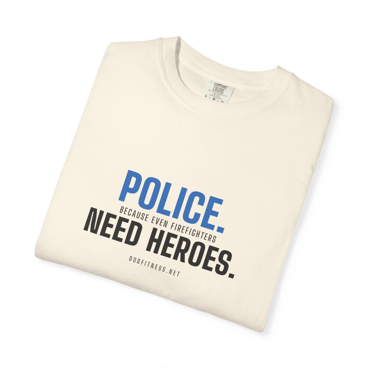 DoD Fitness - Police Need Heroes Men's Tee