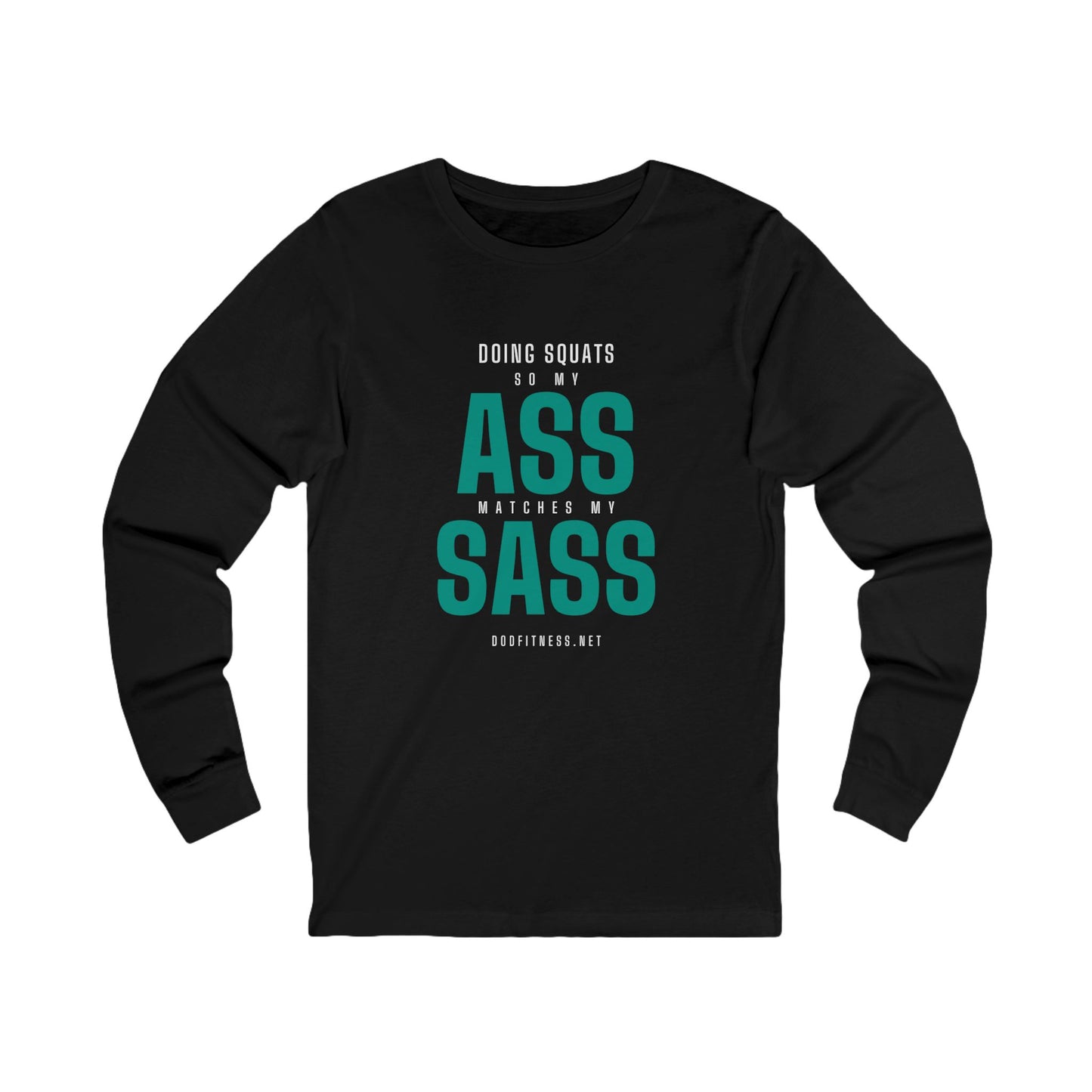 DoD Fitness - Ass Sass Long Sleeve