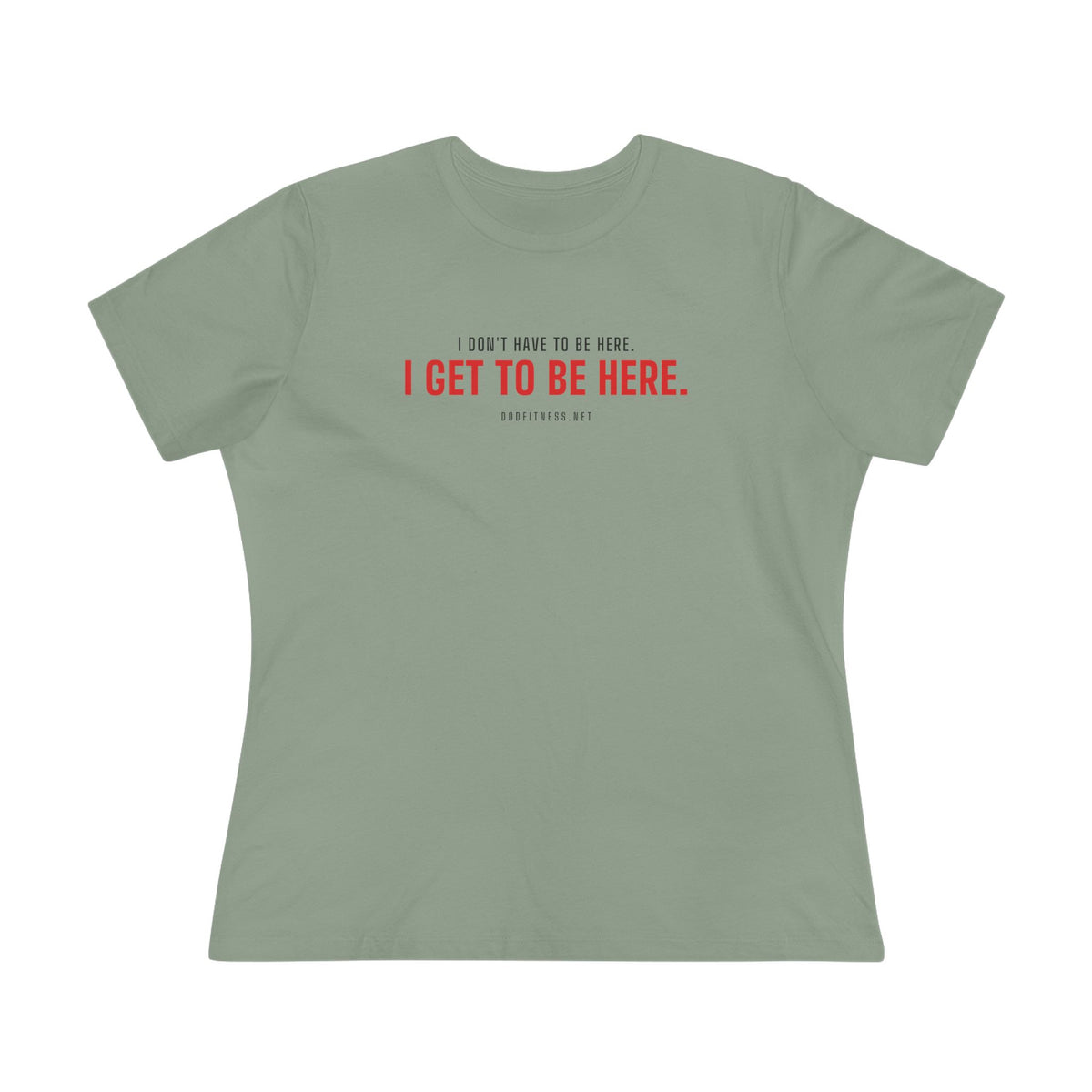 Have Get women's tee in Sage - funny gym shirt by DoD Fitness