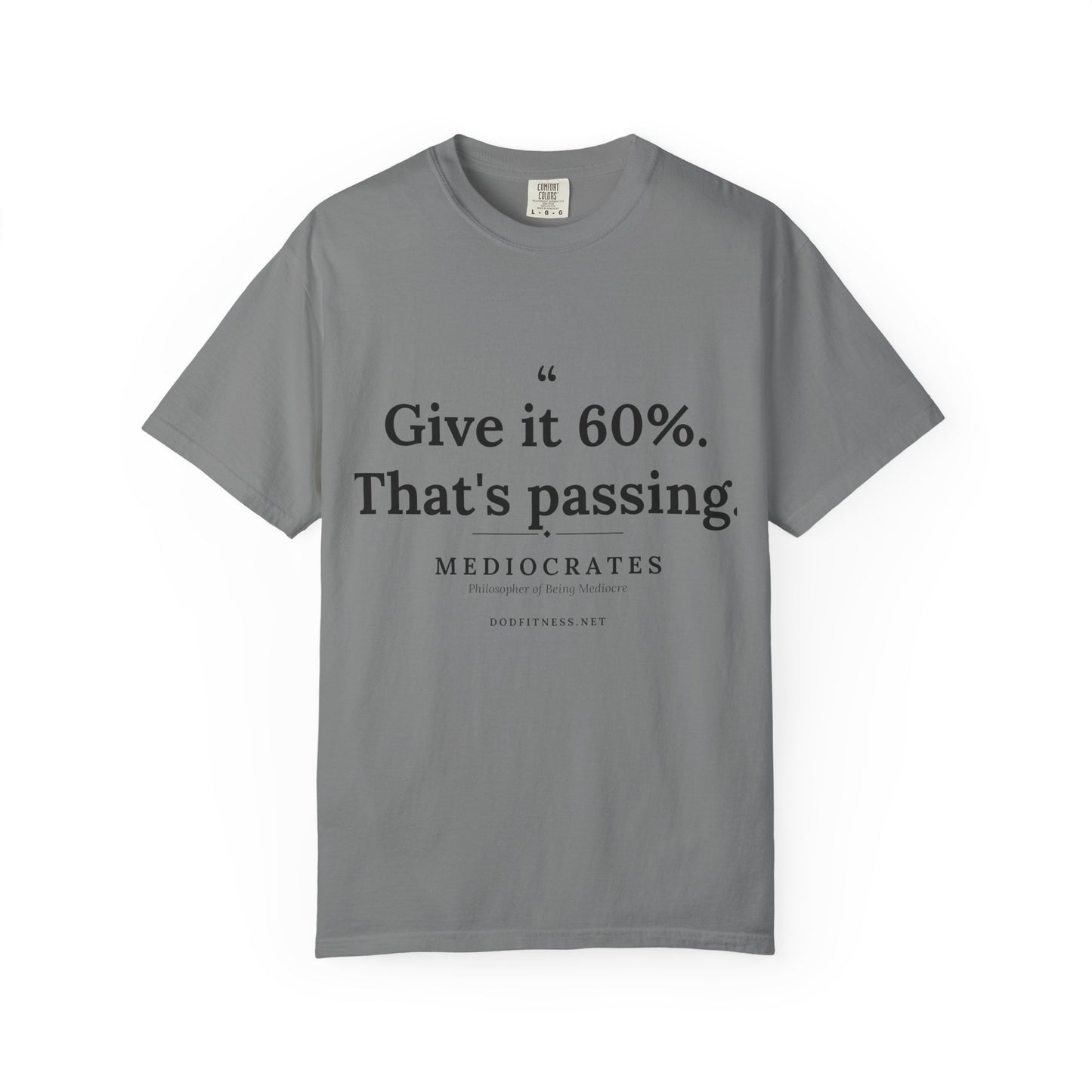 Mediocrates - Give It 60 Percent men's tee - funny gym shirt by DoD Fitness