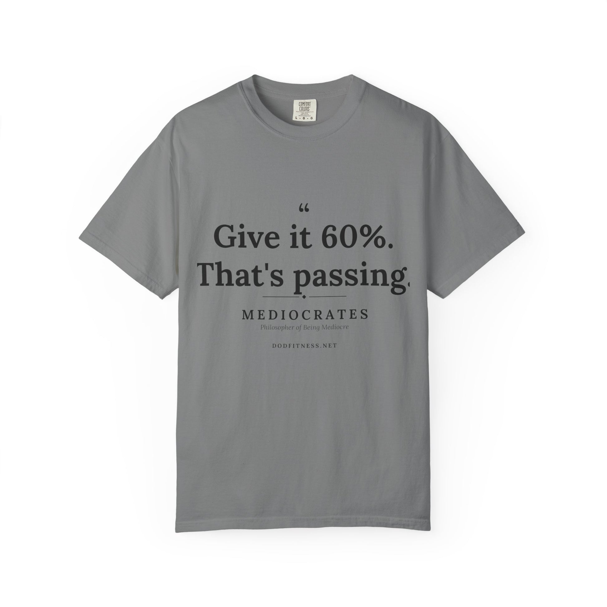 Mediocrates - Give It 60 Percent men's tee - funny gym shirt by DoD Fitness