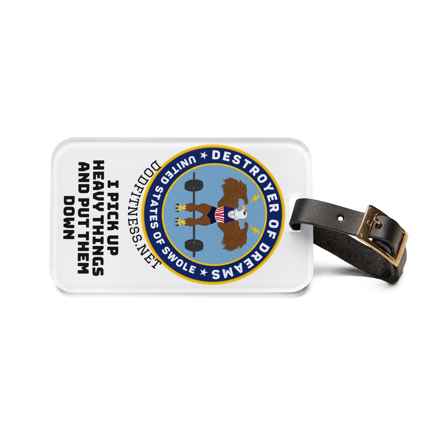 Luggage Tag — "I Pick Up Heavy Things and Put Them Down" Fitness Travel ID