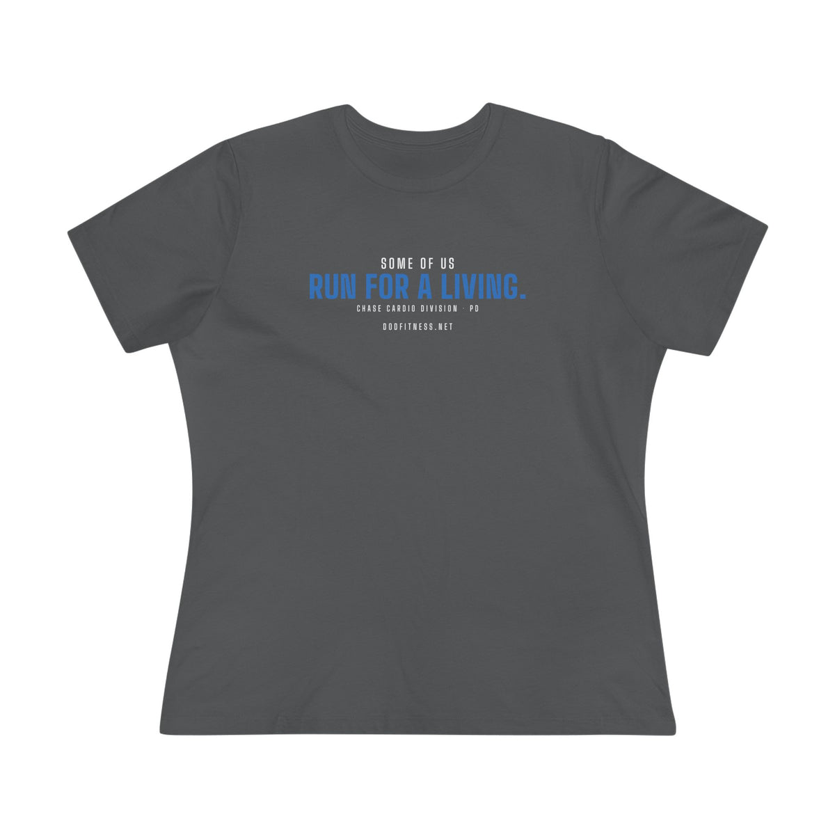 DoD Fitness - Run For A Living Women's Tee