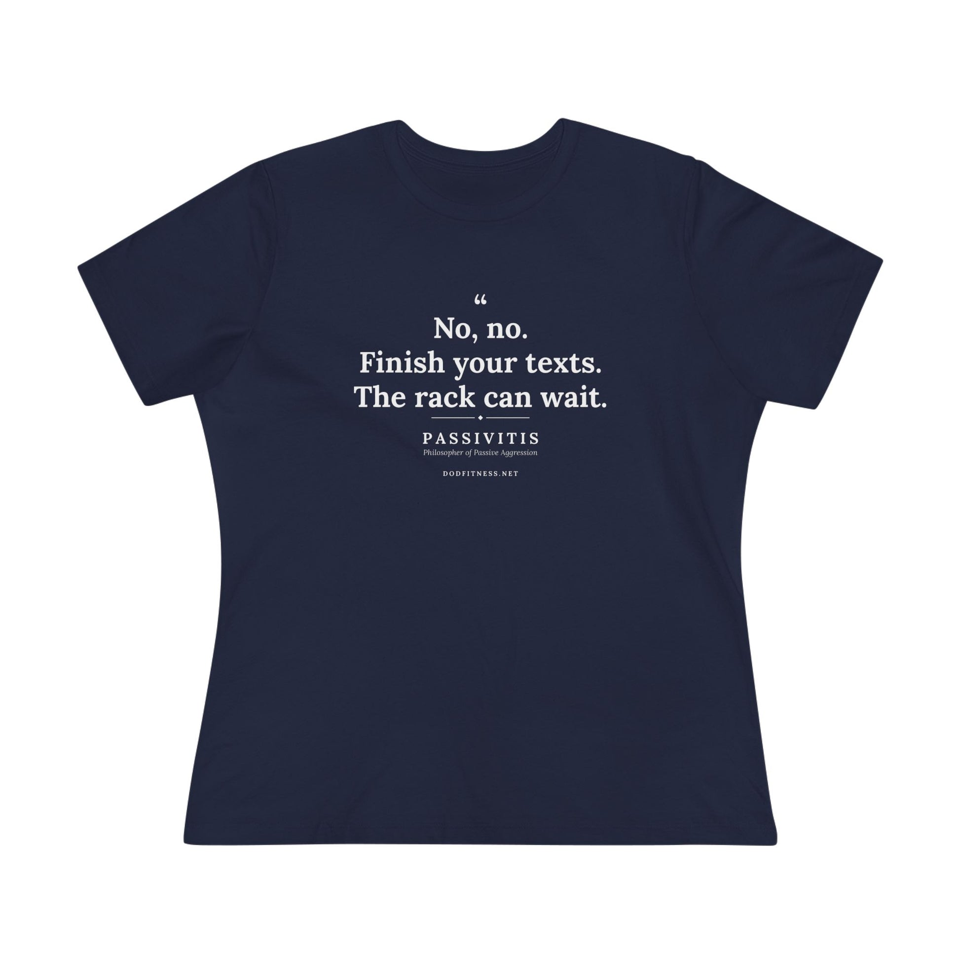 Passivitis - Finish Your Texts women's tee - funny gym shirt by DoD Fitness