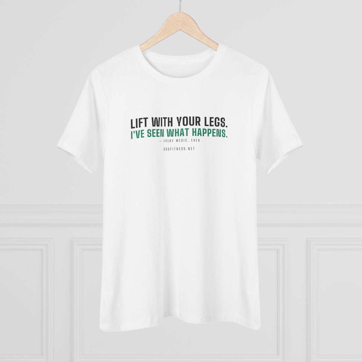 DoD Fitness - Lift With Your Legs Women's Tee