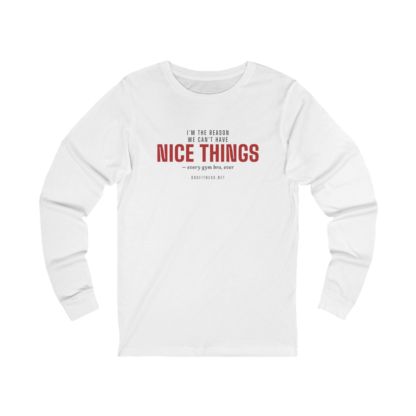DoD Fitness - Nice Things Long Sleeve