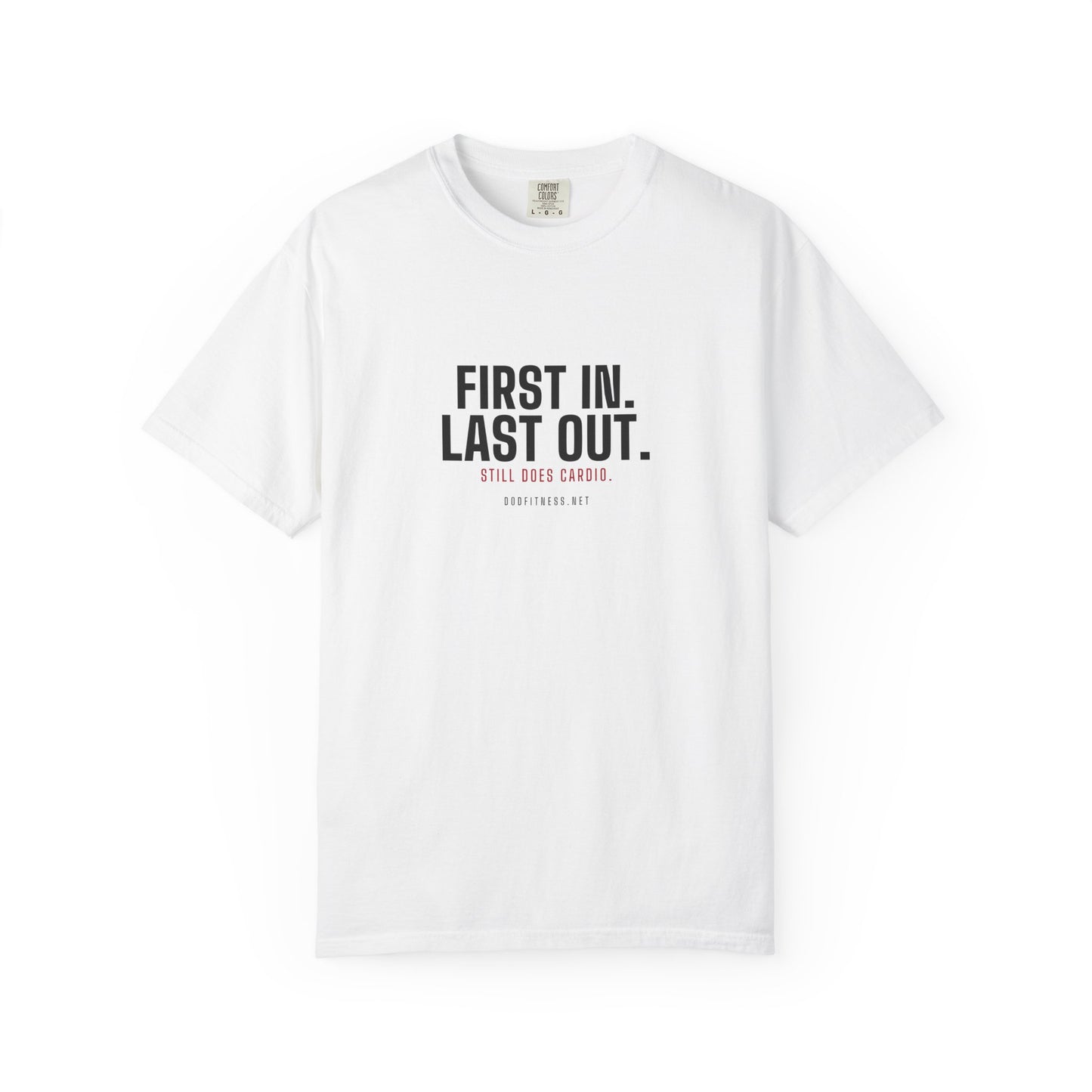 DoD Fitness - First In Last Out Men's Tee