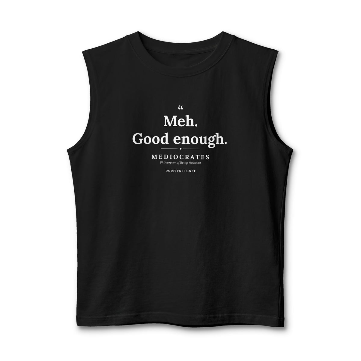 Mediocrates - Meh Good Enough stringer tank - funny gym tank by DoD Fitness