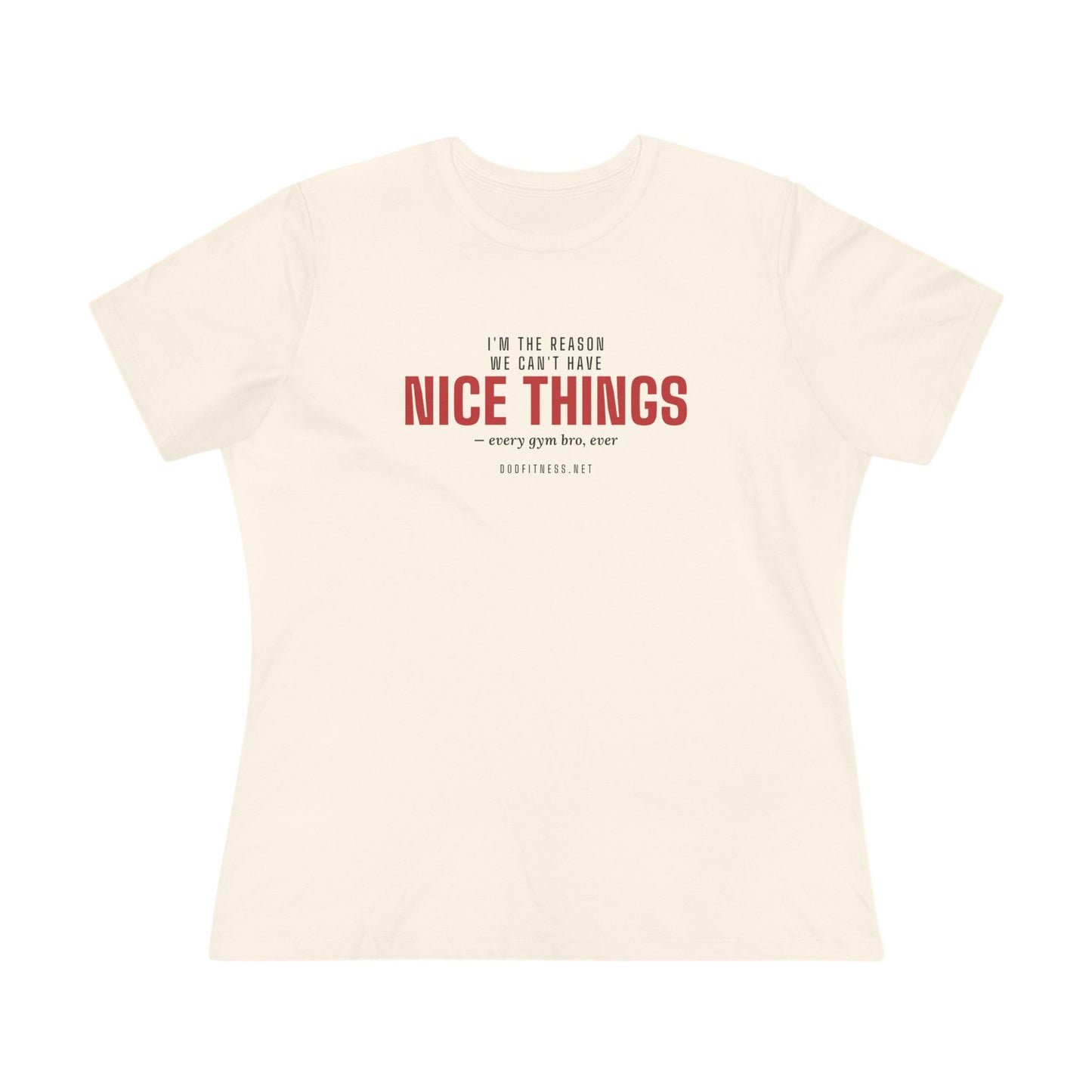 DoD Fitness - Nice Things Women's Tee