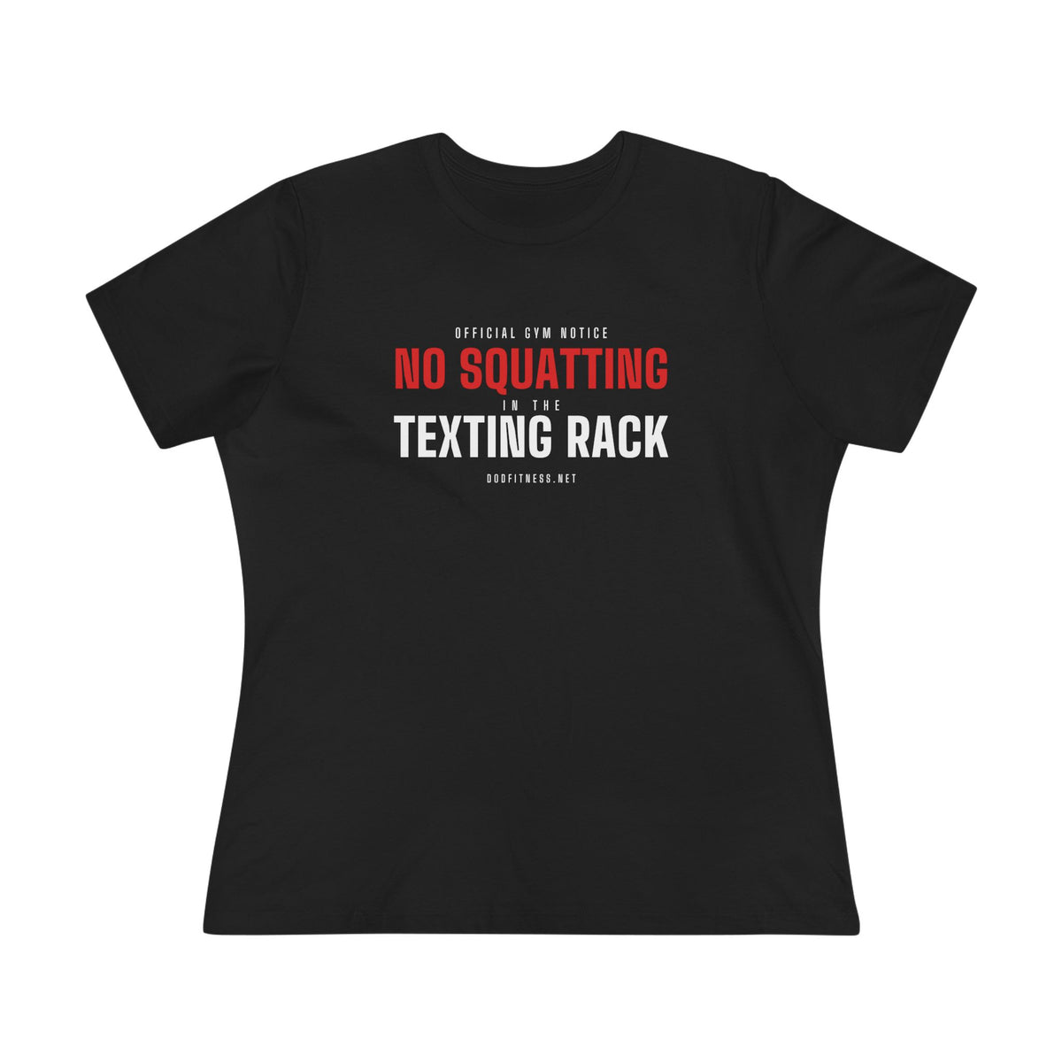 No Squatting Texting Rack women's tee in Black - funny gym shirt by DoD Fitness
