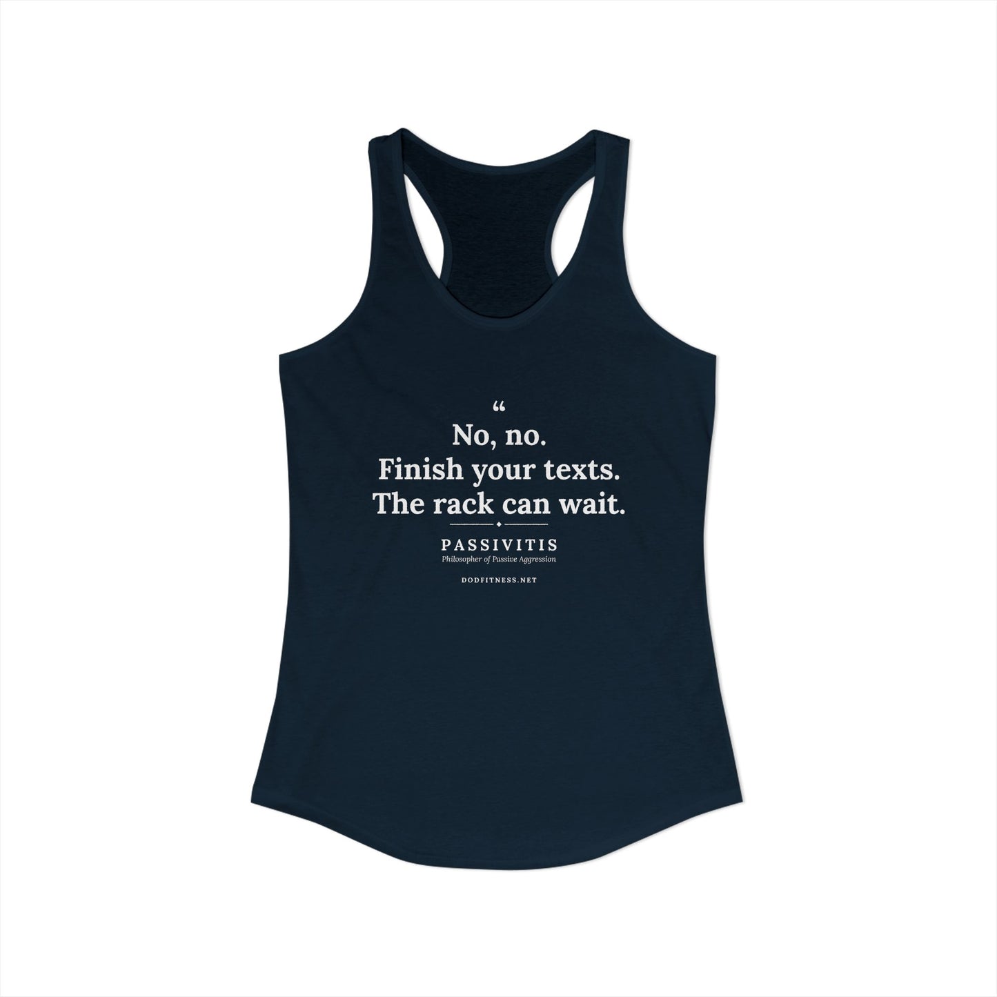 Passivitis - Finish Your Texts women's racerback tank in Solid Midnight Navy - funny gym tank by DoD Fitness